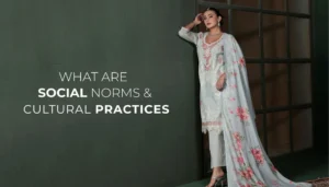 Read more about the article What Are Social Norms and Cultural Practices?