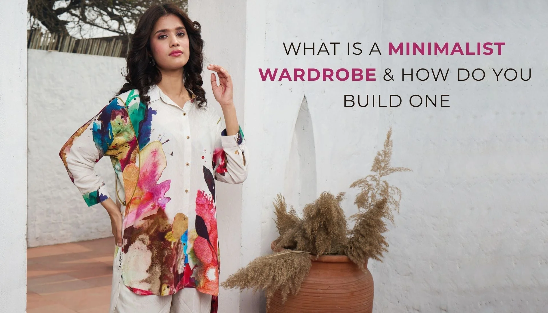 You are currently viewing What Is a Minimalist Wardrobe and How Do You Build One?